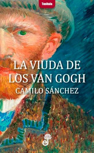 La Viuda De Los Van Gogh (Tusitala)