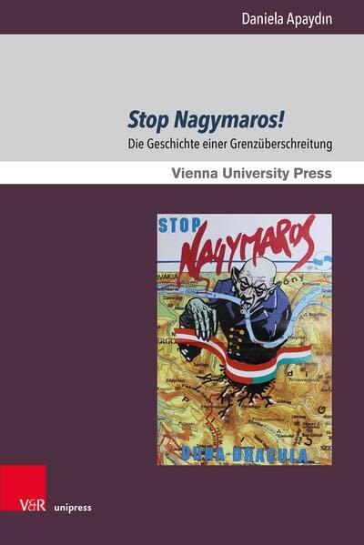 Stop Nagymaros!: Die Geschichte einer Grenzüberschreitung (Zeitgeschichte im Kontext)