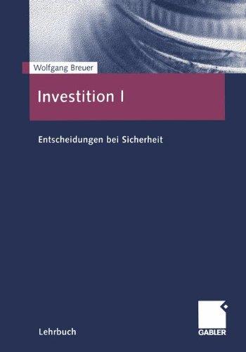 Investition, Bd.1, Entscheidungen bei Sicherheit