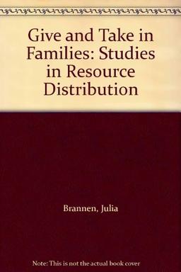 Give and Take in Families: Studies in Resource Distribution