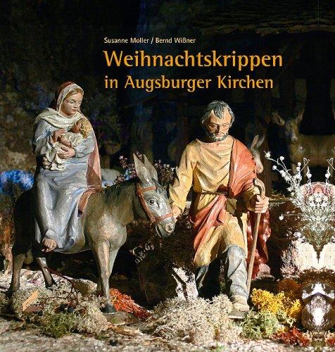 Weihnachtskrippen in Augsburger Kirchen