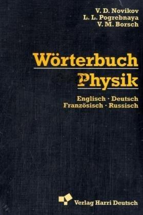 Wörterbuch Physik. Englisch, Deutsch, Französisch, Russisch