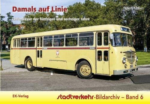 Damals auf Linie: Linienbusse der fünfziger und sechziger Jahre