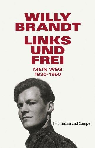 Links und frei: Mein Weg 1930 - 1950