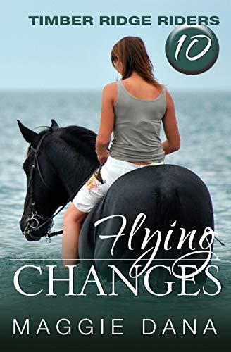 Flying Changes (Timber Ridge Riders, Band 10)