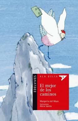 El mejor de los caminos (Ala Delta - Serie roja, Band 84)