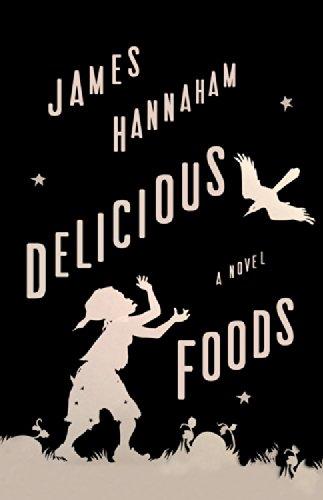 Delicious Foods: A Novel