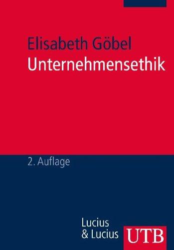 Unternehmensethik: Grundlagen und praktische Umsetzung