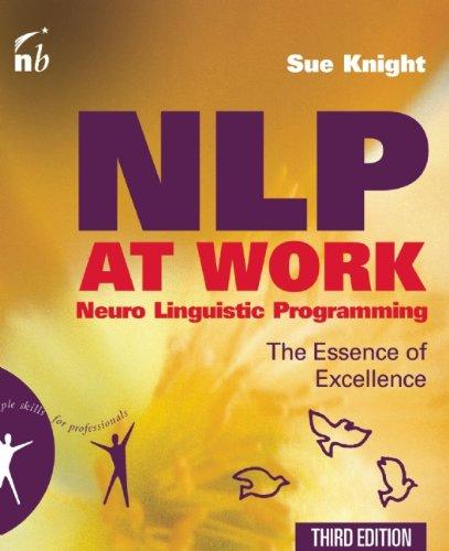 NLP at Work: The Essence of Excellence (People Skills for Professionals)