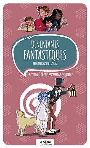 Des enfants fantastiques: Suivi du guide des perceptions intuitives