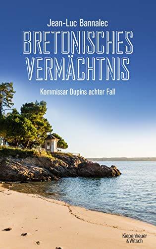 Bretonisches Vermächtnis: Kommissar Dupins achter Fall (Kommissar Dupin ermittelt, Band 8)