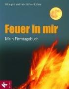 Feuer in mir - Mein Firmtagebuch