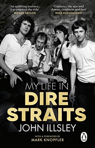 My Life in Dire Straits: The Inside Story of One of the Biggest Bands in Rock History