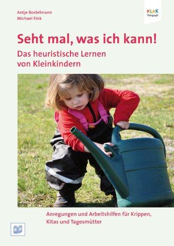 Seht mal, was ich kann! Das heuristische Lernen von Kleinkindern