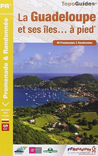 La Guadeloupe et ses îles... à pied : les départements de France, GR G1 : 49 promenades & randonnées