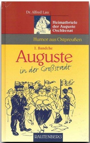 Auguste in der Großstadt. Heimatbriefe der Auguste Oschkenat, 1. Bandche (Rautenberg)