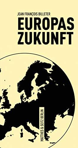 Europas Zukunft (Fröhliche Wissenschaft)