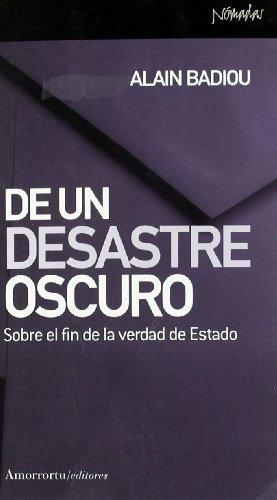 De un desastre oscuro : sobre el fin de la verdad de estado (Nómadas)