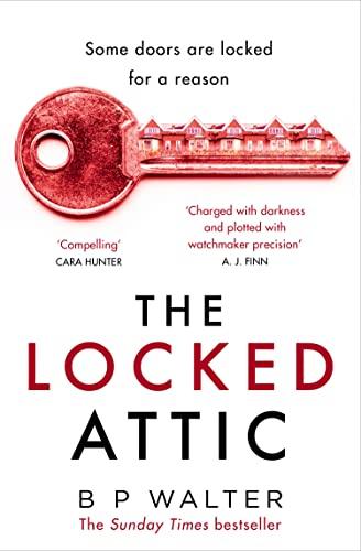 The Locked Attic: The BRAND NEW mind-blowing thriller from the author of Sunday Times bestseller The Dinner Guest