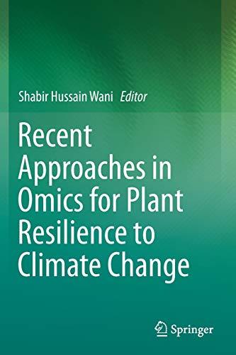 Recent Approaches in Omics for Plant Resilience to Climate Change