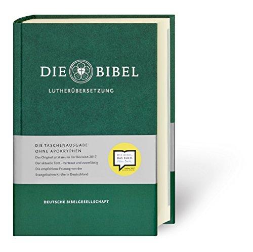 Die Bibel nach Martin Luthers Übersetzung - Lutherbibel revidiert 2017: Taschenausgabe. Ohne Apokryphen