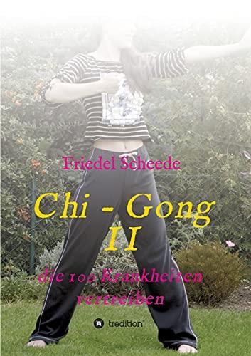 Chi - Gong II: die 100 Krankheiten vertreiben