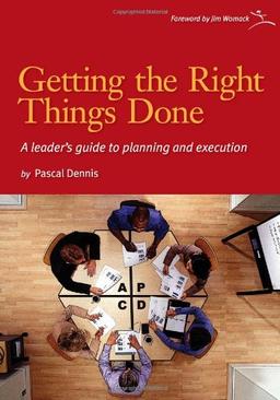 Getting the Right Things Done: A Leader's Guide to Planning and Execution