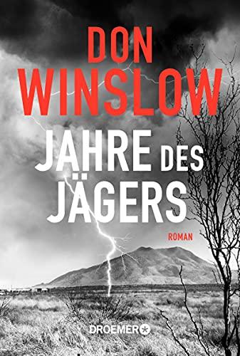 Jahre des Jägers: Roman (Die Kartell-Saga, Band 3)