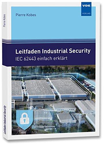 Leitfaden Industrial Security: IEC 62443 einfach erklärt