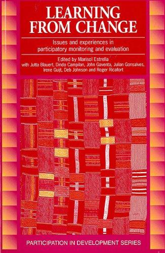 LEARNING FROM CHANGE: Issues and experiences in participatory monitoring and evaluation (Participation in Development)