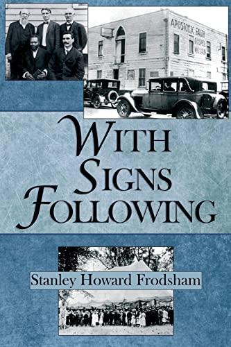 With Signs Following: The Story of the Pentecostal Revival in the Twentieth Century