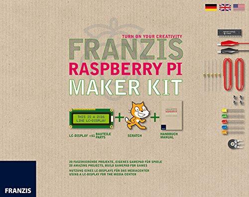 Franzis Raspberry Pi Maker-Kit: Machen Sie es selbst: 20 lustvolle Projekte, die Sie nicht mehr loslassen