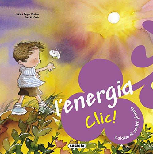 L'energia. Clic! (Cuidem el nostre planeta)