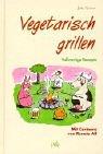 Vegetarisch grillen. Vollwertige Rezepte