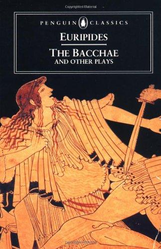 The Bacchae and Other Plays (Penguin Classics)