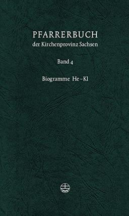 Pfarrerbuch der Kirchenprovinz Sachsen 4. Biogramme He-Kl: Bd. 4