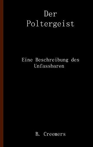 Der Poltergeist: Eine Beschreibung des Unfassbaren