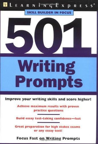 501 Writing Prompt (Learningexpress Skill Builder in Focus)