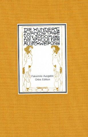 Die hundertzwanzig Tage von Sodom oder Die Schule der Ausschweifung.