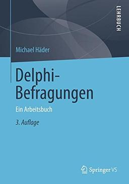 Delphi-Befragungen: Ein Arbeitsbuch