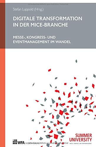 Digitale Transformation in der MICE-Branche: Messe-, Kongress- und Eventmanagement im Wandel