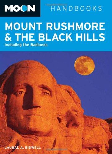 Moon Mount Rushmore & the Black Hills: Including the Badlands (Moon Handbooks)