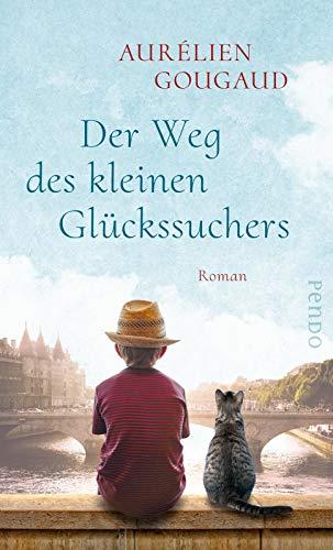 Der Weg des kleinen Glückssuchers: Roman