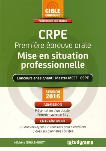 CRPE, première épreuve orale : mise en situation professionnelle concours enseignant, master MEEF, ESPE : session 2016