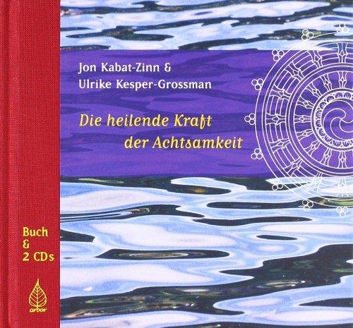 Die heilende Kraft der Achtsamkeit