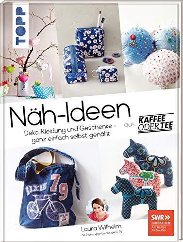 Näh-Ideen aus Kaffee oder Tee: Deko, Kleidung und Geschenke - ganz einfach selbst genäht