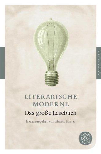 Literarische Moderne: Das große Lesebuch (Fischer Klassik)