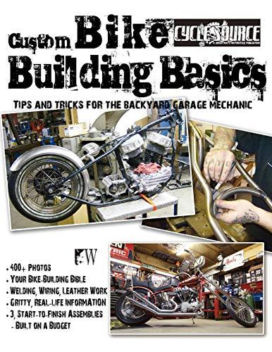 Custom Bike Building Basics: Tips and Tricks for the Backyard Garage Mechanic