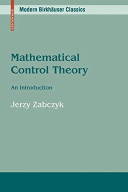 Mathematical Control Theory: An Introduction (Modern Birkhäuser Classics)