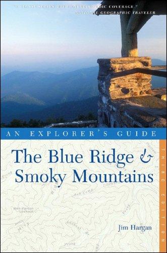 The Blue Ridge & Smoky Mountains: An Explorer's Guide